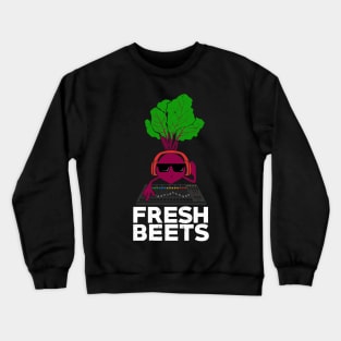 Fresh Beets Funny DJ Disc Jockey Gift Crewneck Sweatshirt